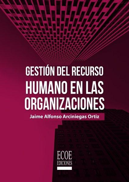 Gestión del recurso humano en las organizaciones