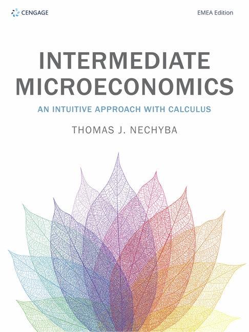 Intermediate Microeconomics "An Intuitive Approach with Calculus"