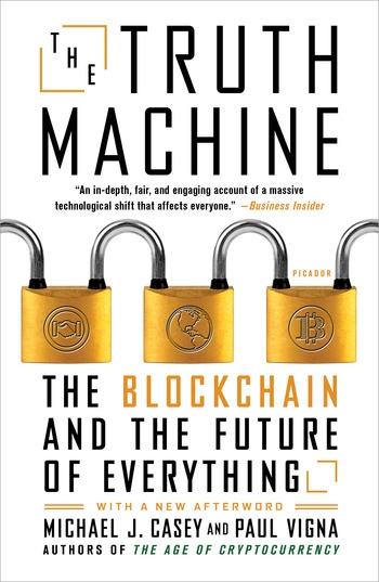 The Truth Machine "The Blockchain and the Future of Everything"