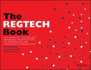 The REGTECH Book  "The Financial Technology Handbook for Investors, Entrepreneurs and Visionaries in Regulation"