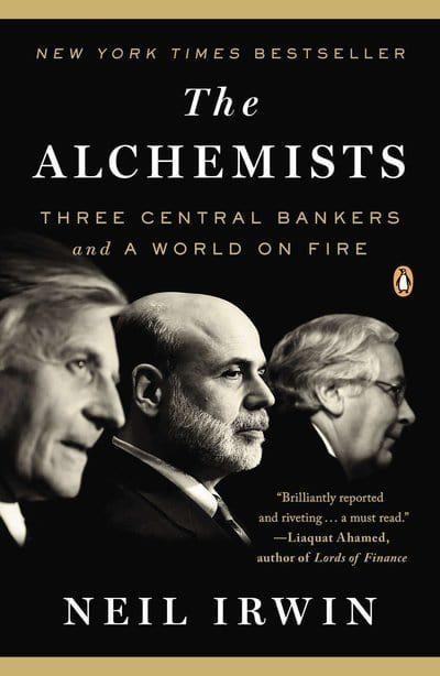The Alchemists "Three Central Bankers and a World on Fire "