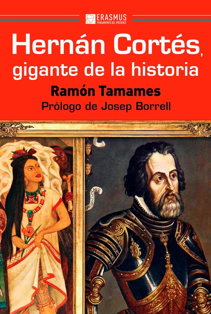 Hernán Cortés "Gigante de la historia"