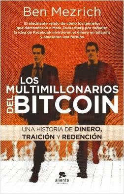 Los multimillonarios del bitcoin "Una historia de dinero, traición y redención"