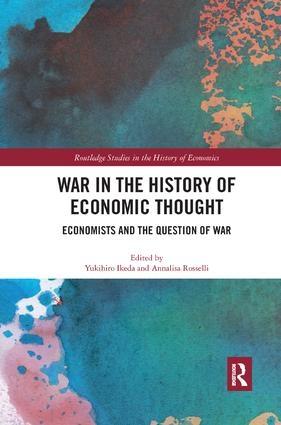 War in the History of Economic Thought "Economists and the Question of War"