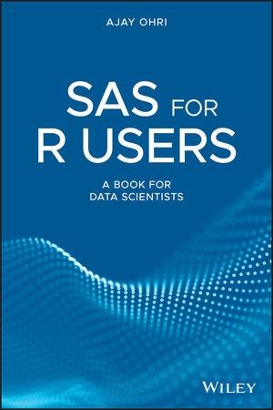 SAS for R Users "A Book for Data Scientists"