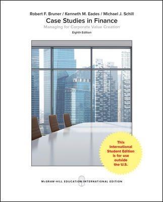 Case Studies in Finance "Managing for Corporate Value Creation"