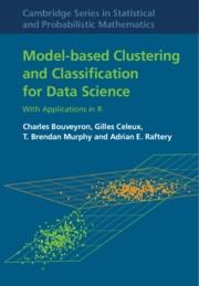 Model-Based Clustering and Classification for Data Science "With Applications in R"