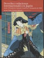Derecho y relaciones internacionales en Japón  "desde el tratado de amistad, comercio y navegación de 1868"