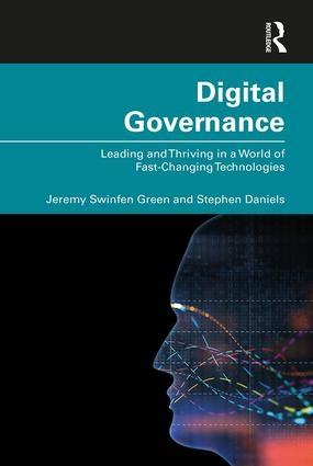 Digital Governance "Leading and Thriving in a World of Fast-Changing Technologies"
