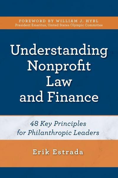 Understanding Nonprofit Law and Finance "Forty-Eight Key Principles for Philanthropic Leaders "