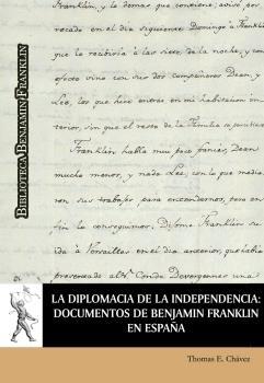 La diplomacia de la Independencia: Documentos de Benjamin Franklin en España