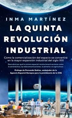 La quinta revolución Industrial "Cómo la comercialización del espacio se convertirá en la mayor expansión industrial del siglo XXI"