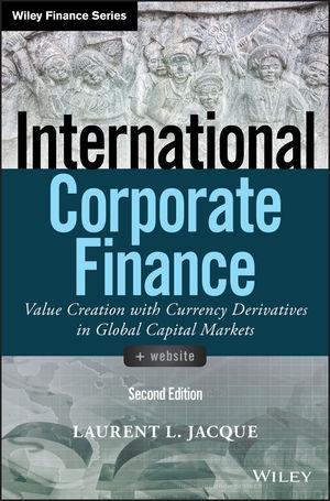 International Corporate Finance "Value Creation with Currency Derivatives in Global Capital Markets"