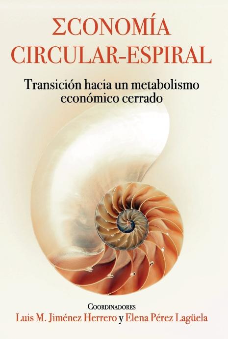 Economía Circular-Espiral "Transición hacia un metabolismo económico cerrado"