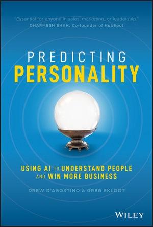 Predicting Personality "Using AI to Understand People and Win More Business"