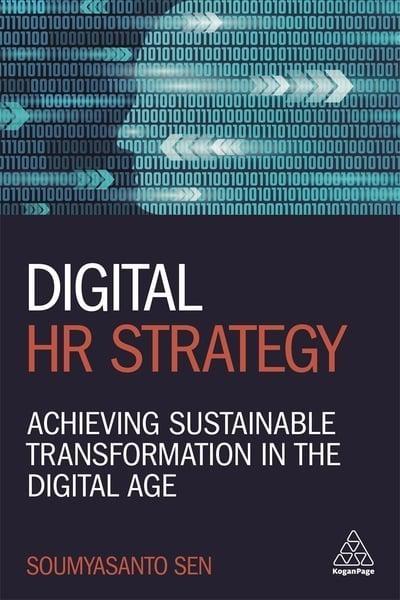 Digital HR Strategy "How to Design and Implement a Digital Strategy to Drive Performance "