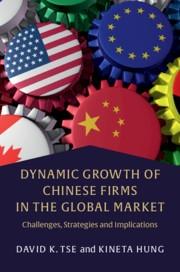 Dynamic Growth of Chinese Firms in the Global Market "Challenges, Strategies and Implications"