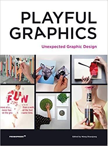 Playful Graphics "Unexpected Graphic Design"