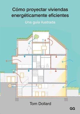 Cómo proyectar viviendas energéticamente eficientes "Una guía ilustrada"