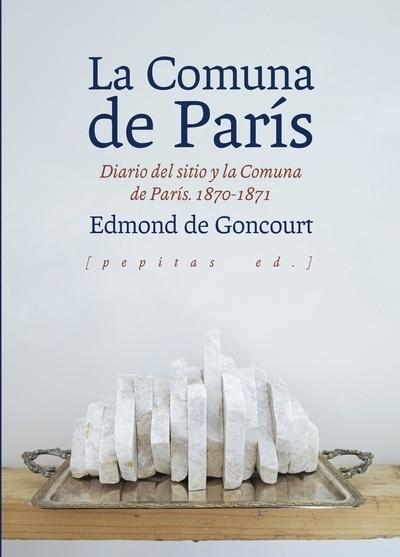 La Comuna de París "Diario del sitio y la Comuna de París 1870-1871 "