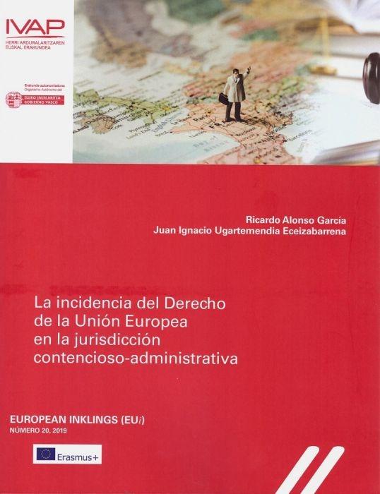 La incidencia del Derecho de la Unión Europea en la jusrisdicción contencioso-administrativa