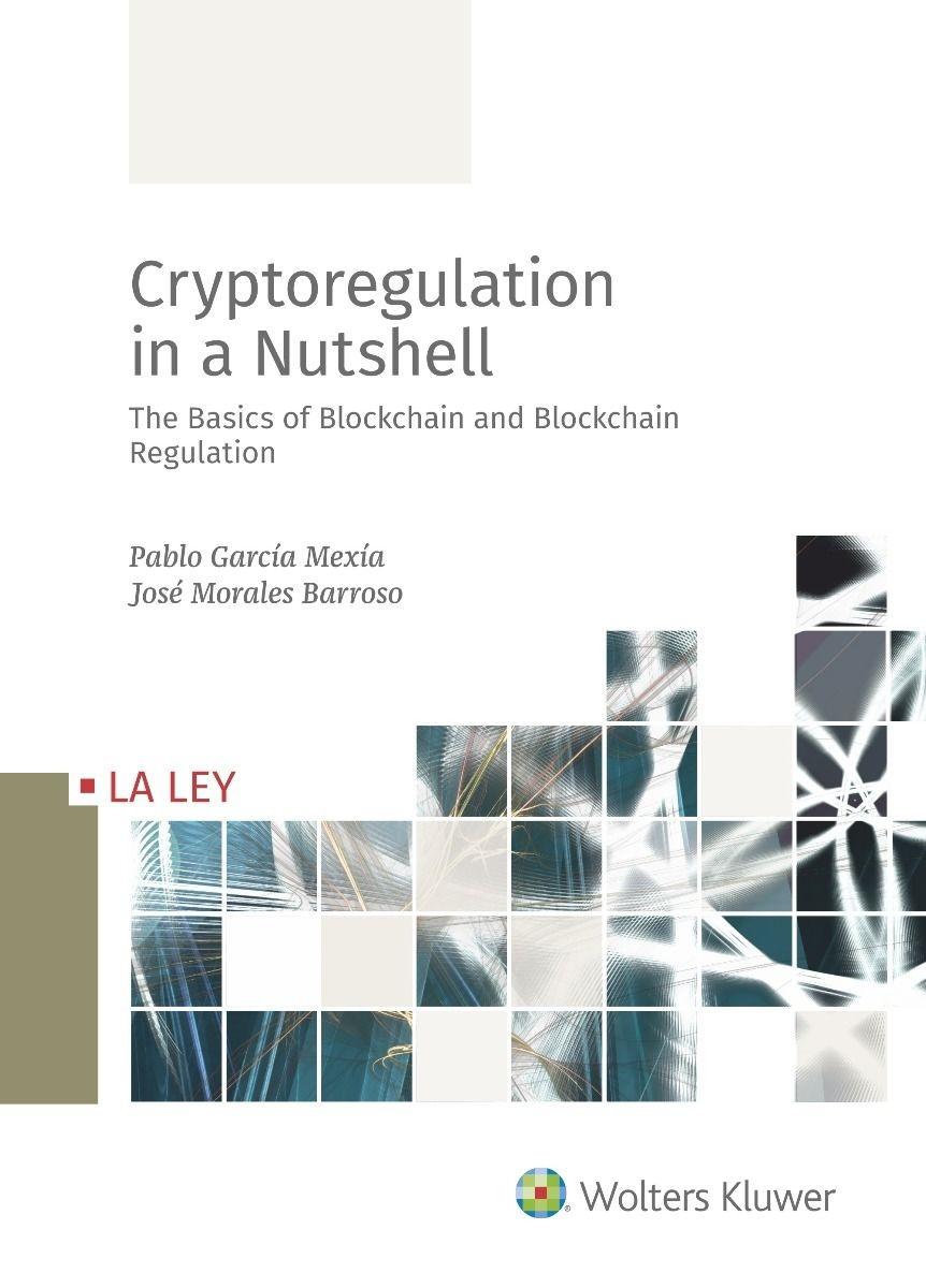 Cryptoregulation in a nutshell "The basics of blockchain and blockchain"