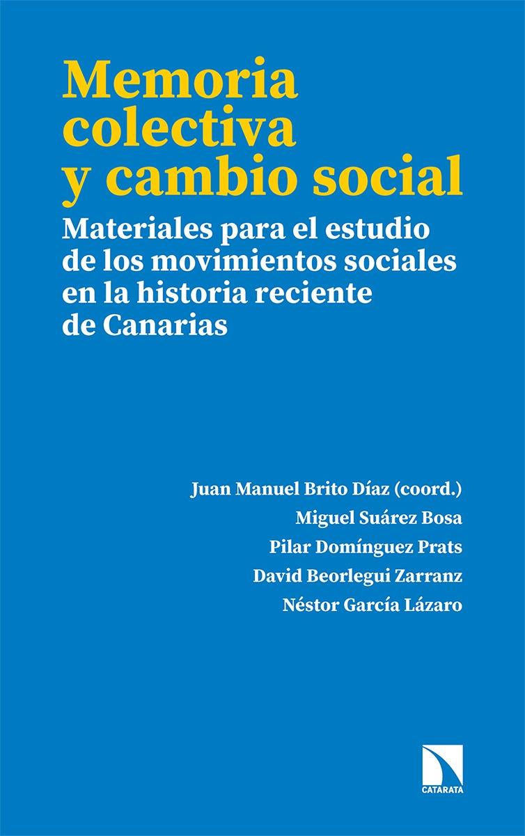 Memoria colectiva y cambio social "Materiales para el estudio de los movimientos sociales en la historia reciente de Canarias"