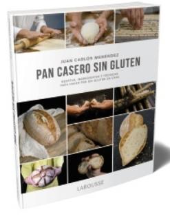 Pan casero sin gluten "Recetas, ingredientes y técnicas para hacer pan sin gluten"