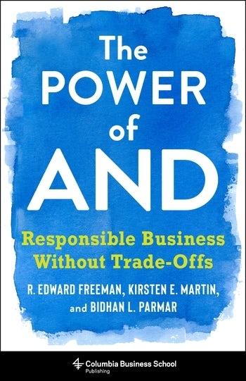 The Power of And "Responsible Business Without Trade-Offs"