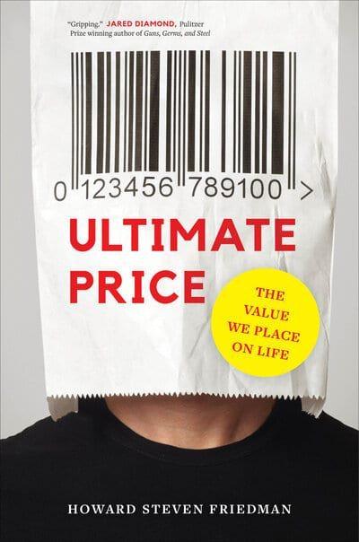 Ultimate Price "The Value We Place on Life"