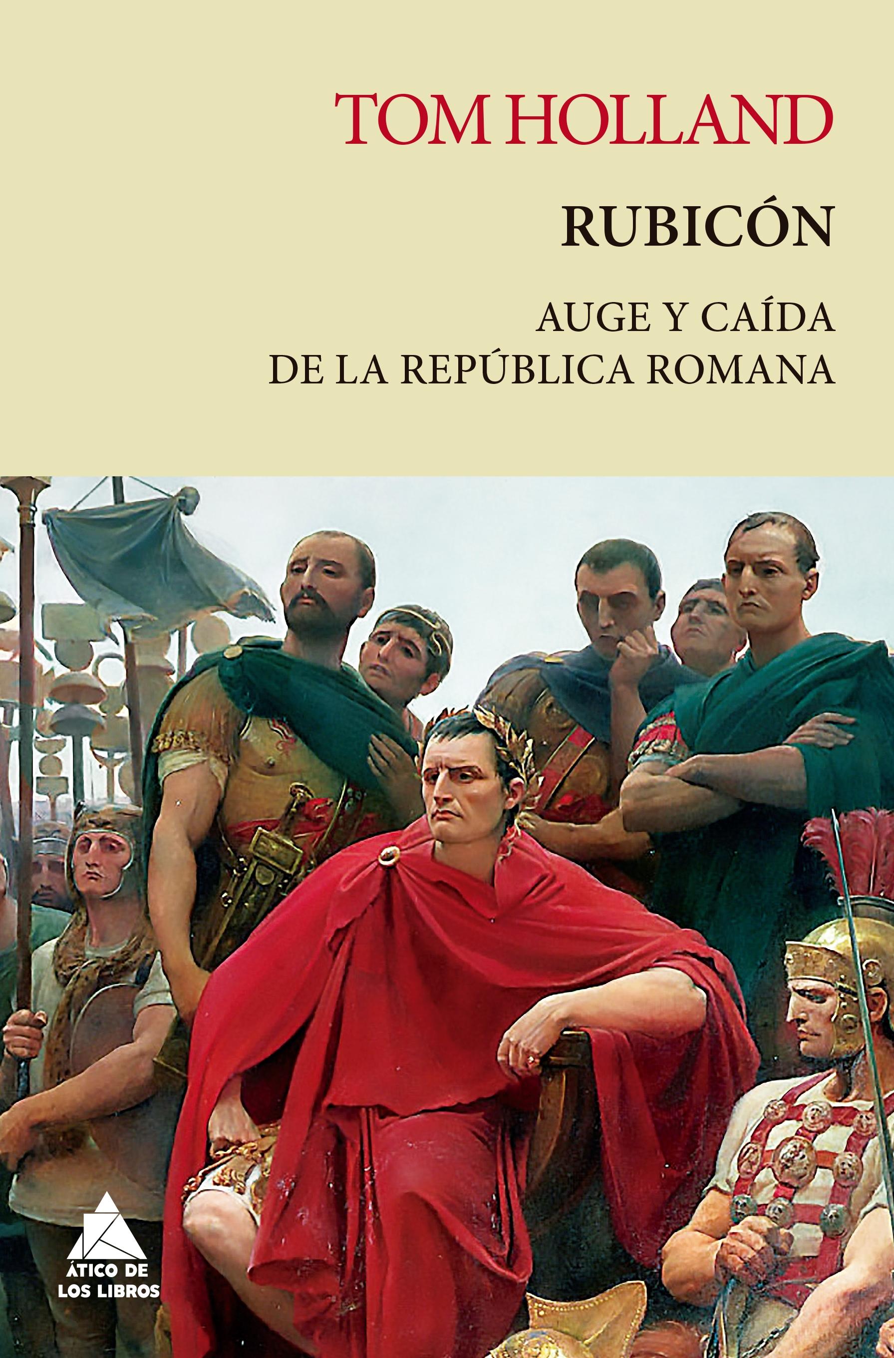 Rubicón "Auge y caída de la República Romana "
