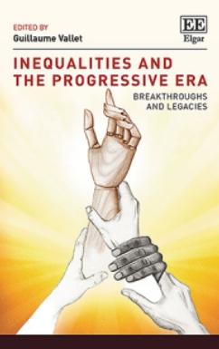 Inequalities and the Progressive Era "Breakthroughs and Legacies"