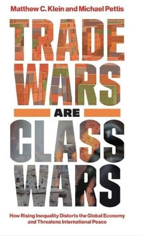 Trade Wars Are Class Wars "How Rising Inequality Distorts the Global Economy and Threatens International Peace"