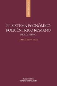 El sistema económico policéntrico romano (siglos I-II D.C.)