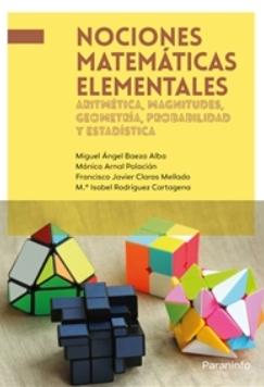 Nociones matemáticas elementales "Aritmética, magnitudes, geometría, probabilidad y estadística"