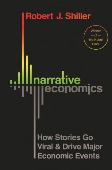 Narrative Economics "How Stories Go Viral and Drive Major Economic Events "