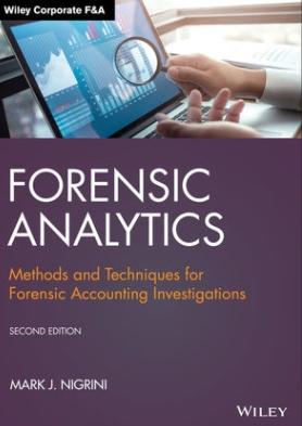 Forensic Analytics "Methods and Techniques for Forensic Accounting Investigations"