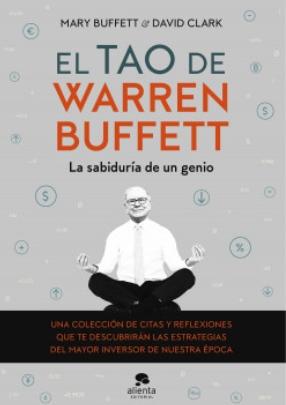 El Tao de Warren Buffett "La sabiduría de un genio"
