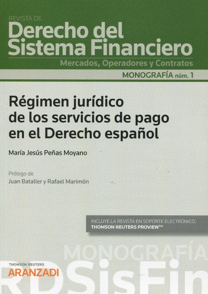 Régimen jurídico de los servicios de pago en el derecho español "Revista de derecho del sistema financiero. Mercados, operadores y contratos"