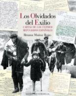 Los olvidados del exilio "Cartas de los últimos refugiados españoles"