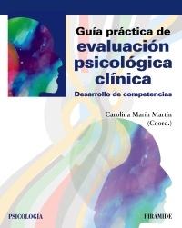 Guía práctica de evaluación psicológica clínica "Desarrollo de competencias"