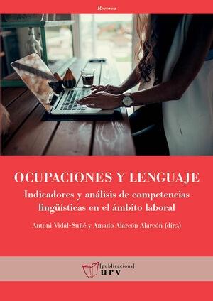 Ocupaciones y lenguaje "Indicadores y análisis de competencias lingüísticas en el ámbito laboral"