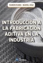 Introducción a la fabricación aditiva en la industria