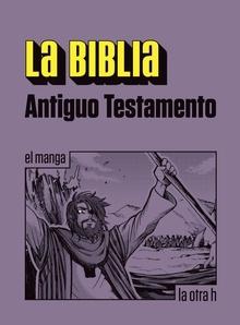 La Biblia. Antiguo Testamento "El manga"