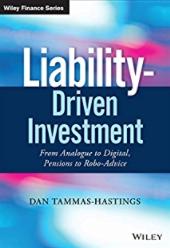 Liability-Driven Investment "From Analogue to Digital, Pensions to Robo-Advice"