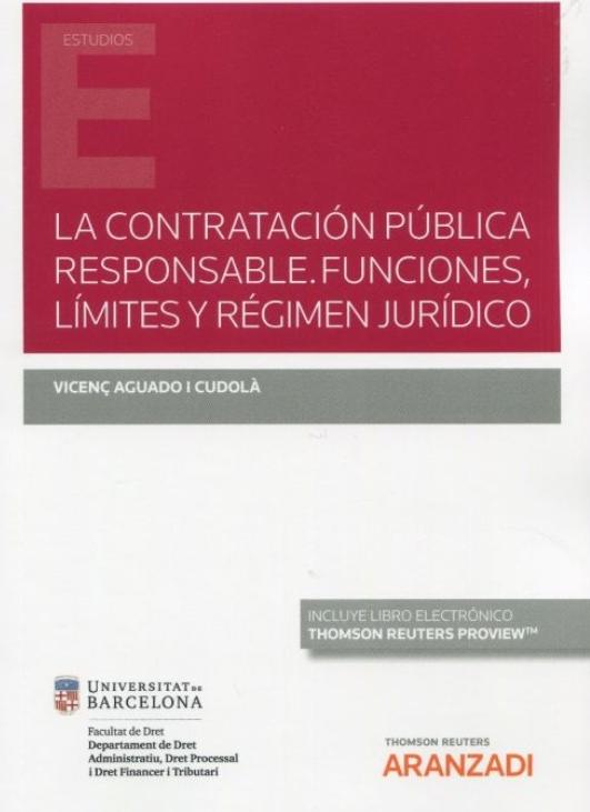 La contratación pública responsable "Funciones, límites y régimen jurídico"