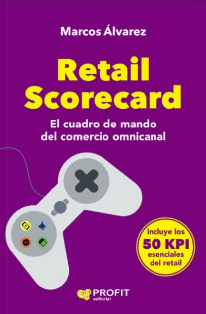 Retail Scorecard "El cuadro de mando del comercio omnicanal"