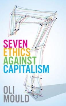 Seven Ethics Against Capitalism "Towards a Planetary Commons"