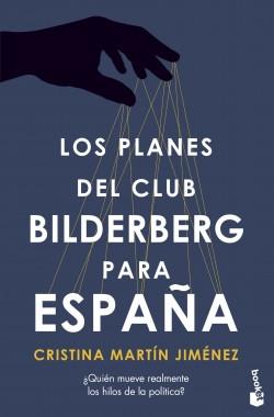 Los planes del Club Bilderberg para España "¿Quién mueve realmente los hilos de la política?"