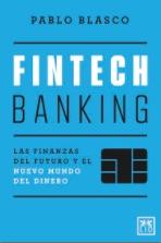 Fintech Banking "Las finanzas del futuro y el nuevo mundo del dinero"